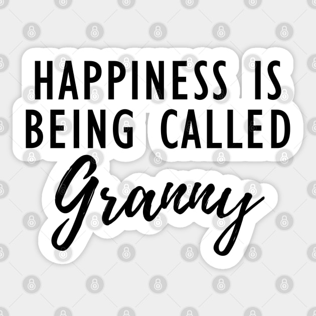 Granny - happiness is being called granny Sticker by KC Happy Shop